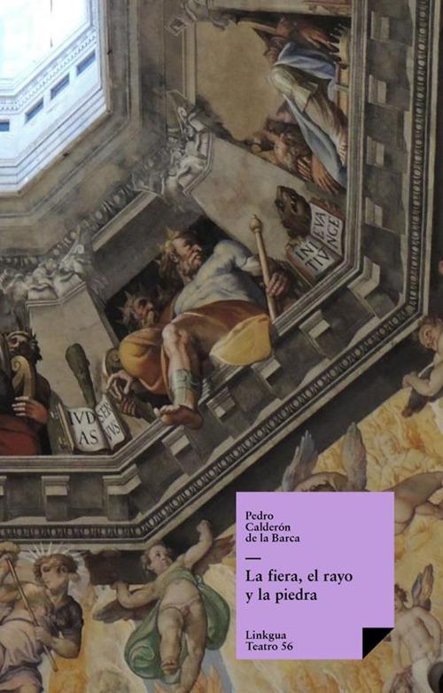 La fiera, el rayo y la piedra