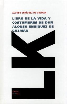 Libro de la vida y costumbres de don Alonso Enríquez de Guzmán - Alonso Enríquez de Guzmán - cover
