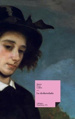 La desheredada - Benito Pérez Galdós - cover