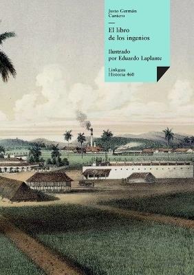 El libro de los ingenios - Eduardo Laplante,Justo Germán Cantero - cover