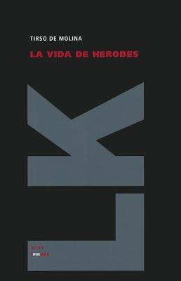 La vida de Herodes - Tirso De Molina - cover