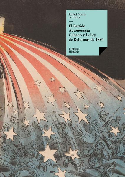 El Partido Autonomista Cubano y la Ley de Reformas de 1895