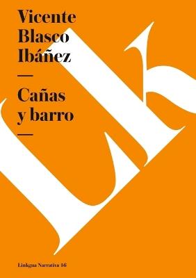 Cañas y barro - Vicente Blasco Ibáñez - cover
