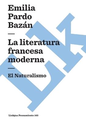 La literatura francesa moderna: El Naturalismo - Hernando Dominguez De Camargo - cover