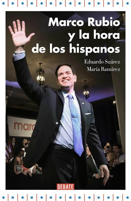 Marco Rubio y la hora de los hispanos