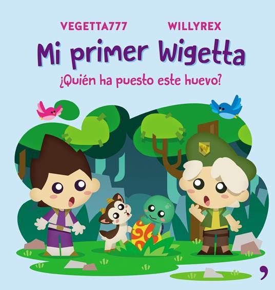 Mi primer Wigetta. ¿Quién ha puesto este huevo? - Vegetta777 y Willyrex - ebook