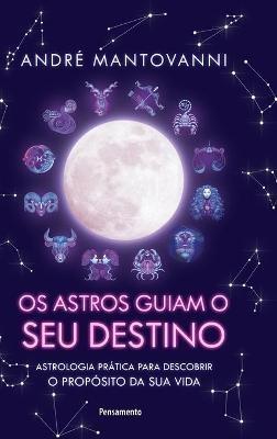 Os Astros Guiam o seu Destino - André Mantovanni - cover