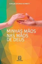 Minhas maos nas maos de Deus