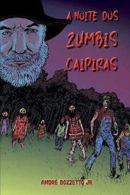 A Noite Dos Zumbis Caipiras - Andr - cover