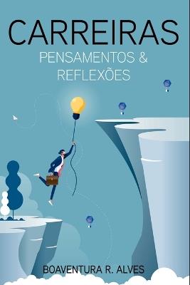 Carreiras: Pensamentos & Reflex?es - Alves Boaventura - cover