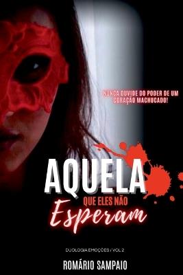 Aquela Que Eles N?o Esperam - Sampaio Rom?rio - cover