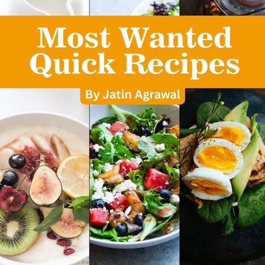 Most Wanted Quick Recipes