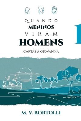 Quando Meninos Viram Homens - Mvbortolli - cover