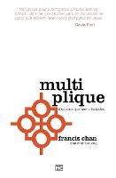Multiplique: Discipulos que fazem discipulos