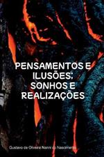 Pensamentos E Ilus es; Sonhos E Realiza es