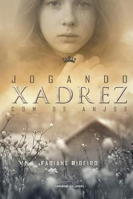 Jogando xadrez com os anjos - Fabiane Ribeiro - cover