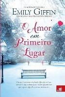 O Amor em Primeiro Lugar - Emily Giffin - cover