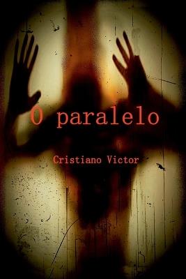 O Paralelo - Victor Cristiano - cover
