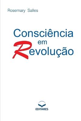 Consci?ncia em Revolu??o - Salles Rosemary - cover