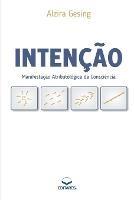 Libro in inglese Intencao: Manifestacao Atributologica da Consciencia  - Alzira (Autor) Gesing