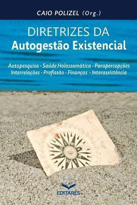 Diretrizes da Autogestao Existencial - Caio (Organizador) Polizel - cover