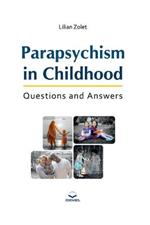 Parapsychism in Childhood: Questions and Answers