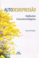 Autodesrepressao: Reflexoes Conscienciologicas