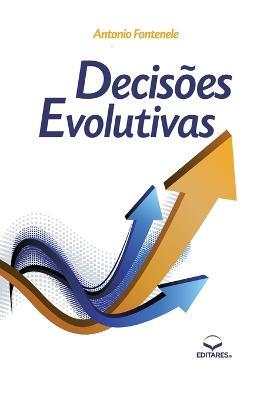 Decisoes Evolutivas - Antonio Fontenele - cover