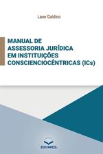 Manual de Assessoria Juridica em Instituicoes Conscienciocentricas (ICS)