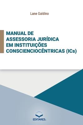 Manual de Assessoria Juridica em Instituicoes Conscienciocentricas (ICS) - Lane Galdino - cover