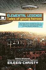 Elemental Legends-Tales of young heroes: Journey with young heroes as they discover and control their extraordinary abilities