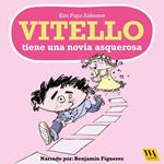Vitello tiene una novia asquerosa