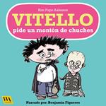 Vitello pide un montón de chuches
