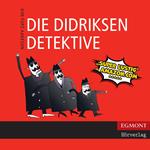 Die Didriksen-Detektive (ungekürzt)