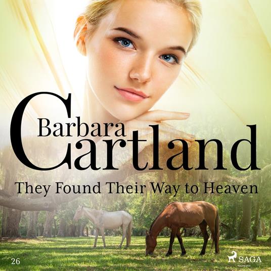 They Found Their Way to Heaven (Barbara Cartland's Pink Collection 26)