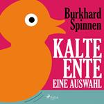 Kalte Ente - Eine Auswahl (Ungekürzt)