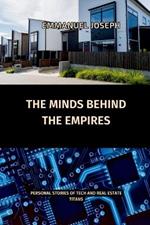 The Minds Behind the Empires, Personal Stories of Tech and Real Estate Titans