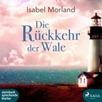 Die Rückkehr der Wale (Ungekürzt)
