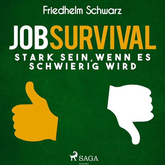 Jobsurvival - Stark sein, wenn es schwierig wird (Ungekürzt)