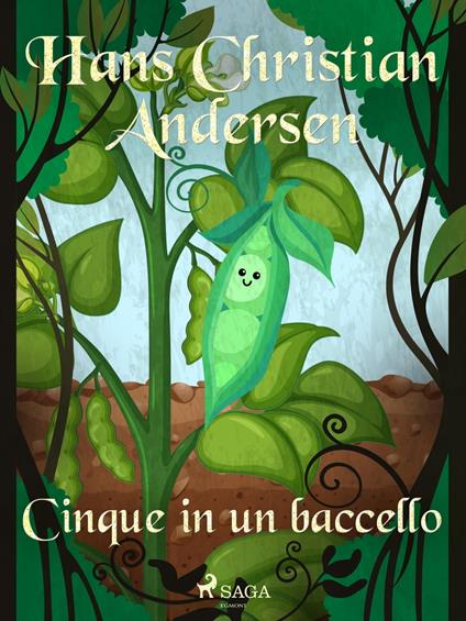Cinque in un baccello - H.c. Andersen,Maria Pezzè Pascolato - ebook