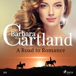 A Road to Romance (Barbara Cartland's Pink Collection 112)