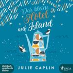Das kleine Hotel auf Island (Romantic Escapes, Band 4)