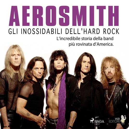 Aerosmith - Gli inossidabili dell'hard rock