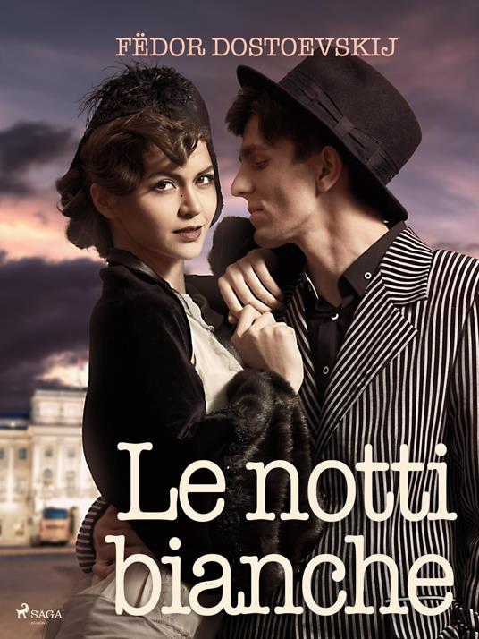 Le notti bianche - Fedor Michajlov Dostoevskij,Anonymous - ebook