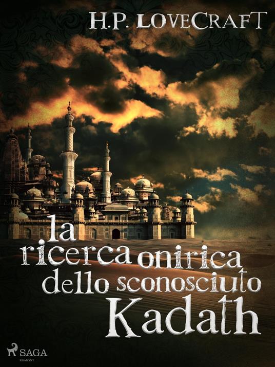 La ricerca onirica dello sconosciuto Kadath - H. P. Lovecraft - ebook