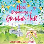 New Beginnings at Glendale Hall