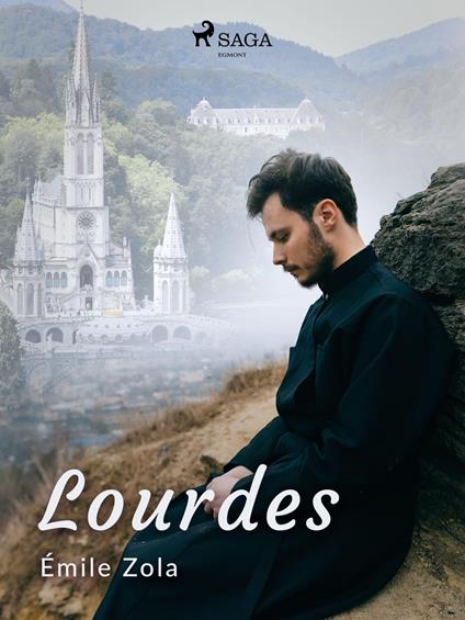 Lourdes - Emile Zola,Giorgio Palma - ebook