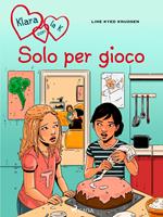 Klara con la K 17 - Solo per gioco