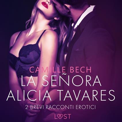 La señora Alicia Tavares - 2 brevi racconti erotici