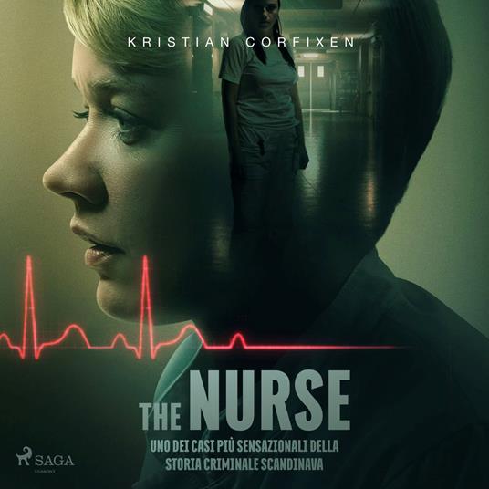 The Nurse. Uno dei casi più sensazionali della storia criminale scandinava